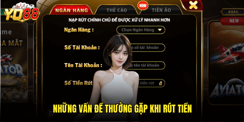 Quy Trình Rút Tiền Yo88 Nhanh Chóng & Bảo Mật Nhất 2025 2 Những Vấn Đề Thường Gặp Khi Rút Tiền