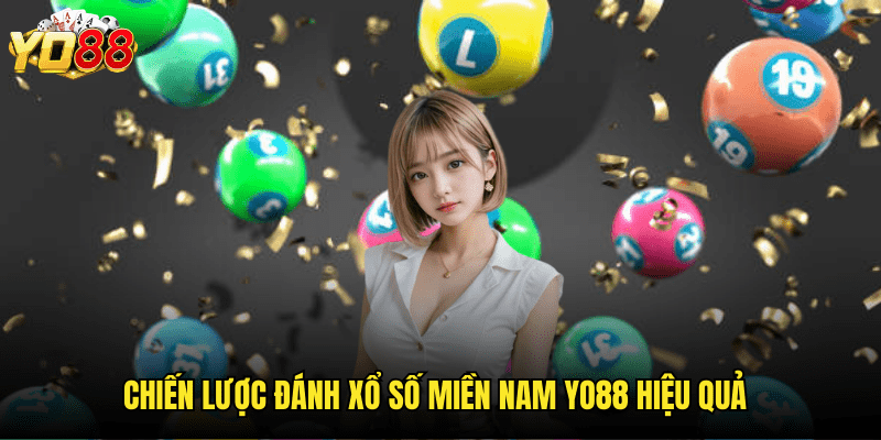 Dự Đoán Chính Xác Xổ Số Miền Nam Yo88 - Công Cụ Phân Tích Số Liệu Thông Minh 3 Chiến Lược Đánh Xổ Số Miền Nam Yo88 Hiệu Quả