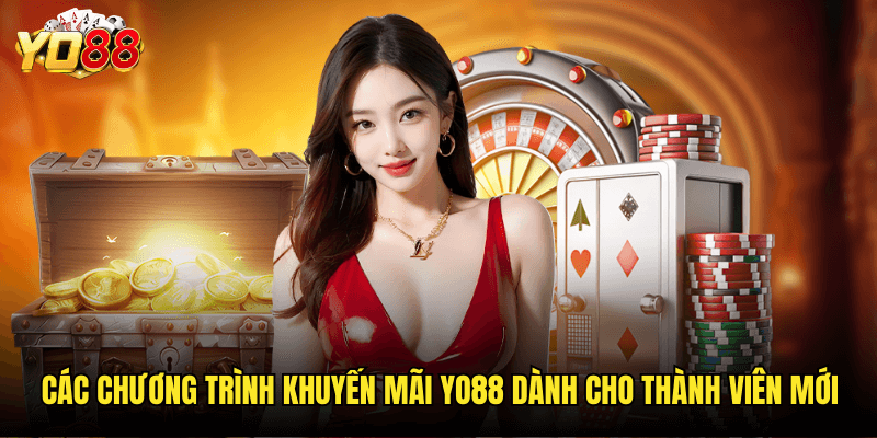 Khuyến Mãi Yo88: Tổng Hợp Ưu Đãi Hấp Dẫn Nhất Dành Cho Người Chơi 1 Các Chương Trình Khuyến Mãi Yo88 Dành Cho Thành Viên Mới
