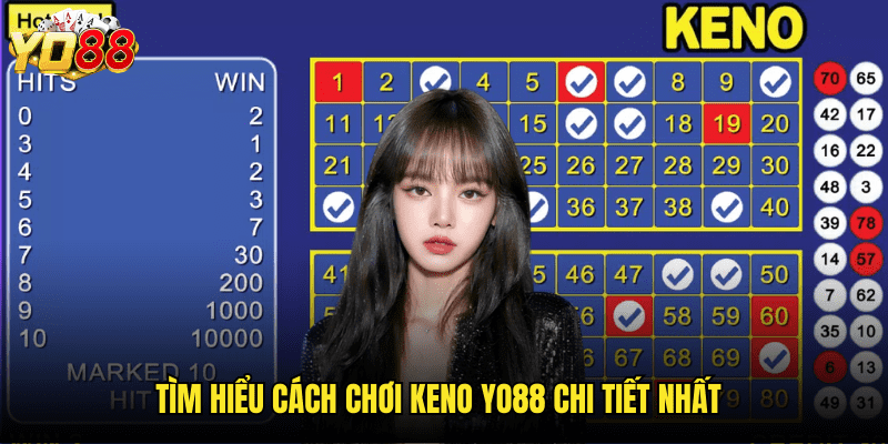 Hướng Dẫn Cách Chơi Keno Vietlott Yo88 Từ A-Z - Kinh Nghiệm Từ Chuyên Gia 2 Tìm Hiểu Cách Chơi Keno Yo88 Chi Tiết Nhất