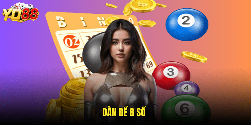 Dàn Đề 8 Số