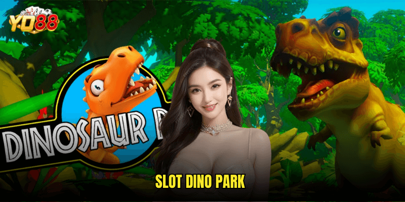 Slot Dino Park