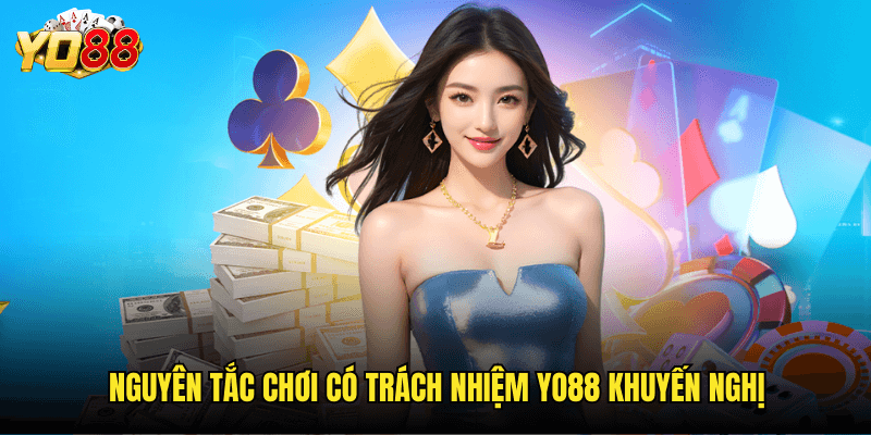 Chơi Có Trách Nhiệm Tại Yo88: Hướng Dẫn Chi Tiết Cho Người Chơi 1 Nguyên Tắc Chơi Có Trách Nhiệm Yo88 Khuyến Nghị