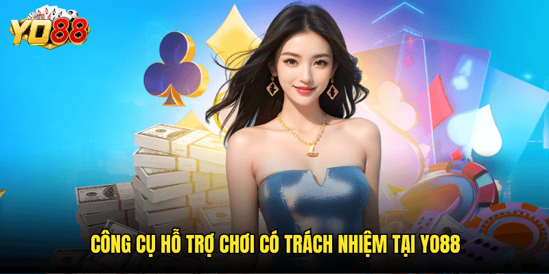 Chơi Có Trách Nhiệm Tại Yo88: Hướng Dẫn Chi Tiết Cho Người Chơi 2 Công Cụ Hỗ Trợ Chơi Có Trách Nhiệm Tại Yo88
