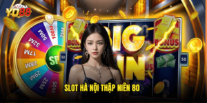 Slot Hà Nội Thập Niên 80
