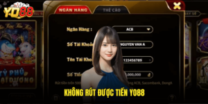 Không Rút Được Tiền Yo88