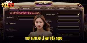 Thời Gian Xử Lí Nạp Tiền Yo88
