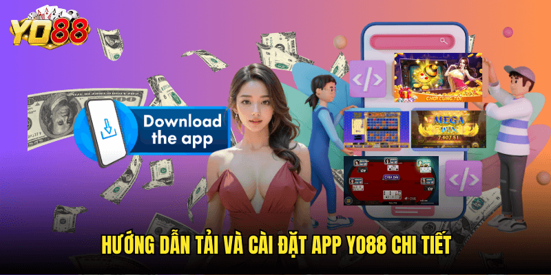 Yo88 Có App Không? Khám Phá Đầy Đủ Về Ứng Dụng Di Động Của Yo88 2025 3 Hướng Dẫn Tải Và Cài Đặt App Yo88 Chi Tiết