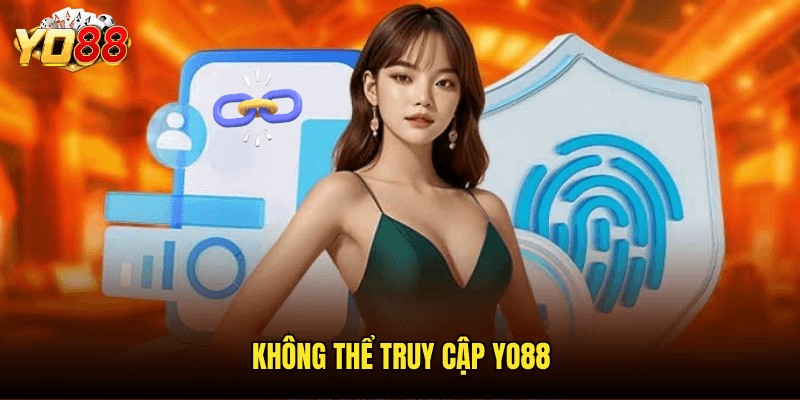 Không Thể Truy Cập Yo88