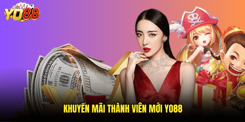 Khuyến Mãi Thành Viên Mới Yo88