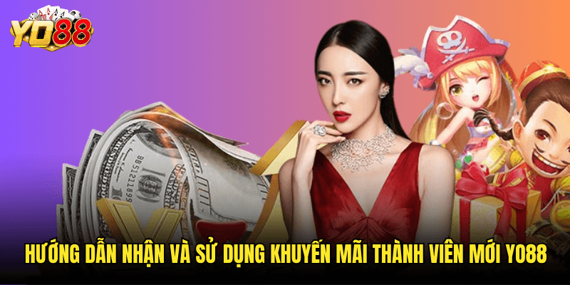 Tận Hưởng Ưu Đãi Đặc Biệt Với Khuyến Mãi Thành Viên Mới Yo88 2025 3 Hướng Dẫn Nhận Và Sử Dụng Khuyến Mãi Thành Viên Mới Yo88