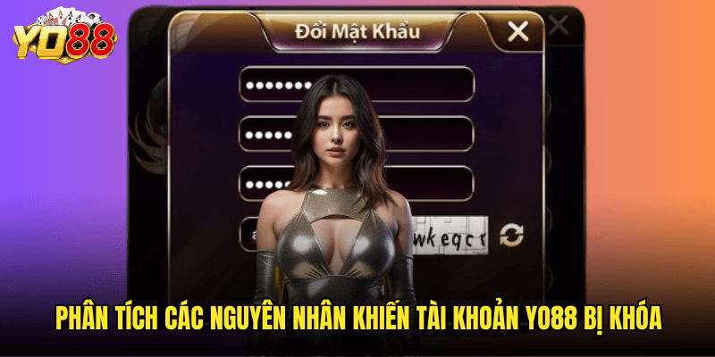 Tại Sao Tài Khoản Yo88 Của Tôi Bị Khóa? - Nguyên Nhân Và Giải Pháp Toàn Diện 2 Phân Tích Các Nguyên Nhân Khiến Tài Khoản Yo88 Bị Khóa